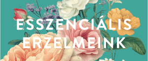 Esszenciális Érzelmeink